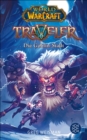 World of Warcraft: Traveler. Die Goblin-Stadt - eBook