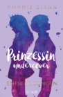 Prinzessin undercover - Entscheidungen : Band 3 - eBook