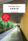 500 Hidden Secrets Tokio : Die besten Tipps und Adressen der Locals - eBook
