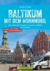 Baltikum mit dem Wohnmobil : Die schonsten Routen in Litauen, Lettland und Estland - eBook