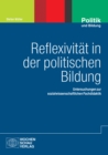 Reflexivitat in der politischen Bildung : Untersuchungen zur sozialwissenschaftlichen Fachdidaktik - eBook