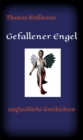 Gefallener Engel : unglaubliche Geschichten - eBook