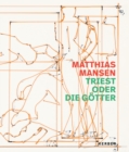 Matthias Mansen: Triest oder die Gotter - Book