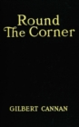Round the Corner : Being the Life and Death oand Father of a Large Family - eBook