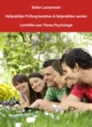 Heilpraktiker Prufung bestehen und Heilpraktiker werden (Lernhilfen Psychologie) : Lernhilfen zum Thema Psychologie - eBook
