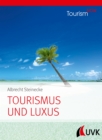 Tourismus und Luxus : Tourism NOW - eBook