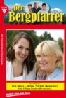 Der Bergpfarrer 394 - Heimatroman : Ich bin's - deine Nichte Beatrice! - eBook