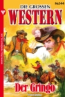 Die groen Western 144 : Der Gringo - eBook