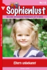 Sophienlust 115 - Familienroman : Eltern unbekannt - eBook
