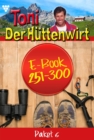 E-Book 251-300 : Toni der Huttenwirt Paket 6 - Heimatroman - eBook