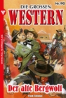 Der alte Bergwolf : Die groen Western 190 - eBook