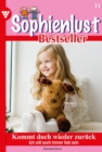 Kommt doch wieder zuruck : Sophienlust Bestseller 11 - Familienroman - eBook
