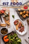 Fit Food : 400 heerlijke en gezonde recepten uit de vitale cuisine (Fitness Keuken) - eBook