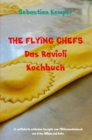THE FLYING CHEFS Das Ravioli Kochbuch : 10 raffinierte exklusive Rezepte vom Flitterwochenkoch von Prinz William und Kate - eBook