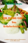 THE FLYING CHEFS Das Krauterkochbuch : 10 raffinierte exklusive Rezepte vom Flitterwochenkoch von Prinz William und Kate - eBook