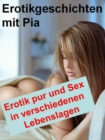 Erotikgeschichten mit Pia - eBook