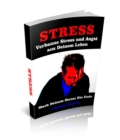 Verbanne Stress und Angst aus Deinem Leben : Mach Deinem Stress jetzt ein Ende - eBook