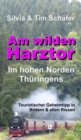 Am wilden Harztor: Im hohen Norden Thuringens : Touristischer Geheimtipp in Bildern & alten Rissen - eBook