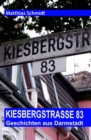 Kiesbergstrae 83 : Geschichten aus Darmstadt - eBook