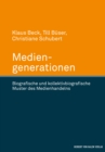 Mediengenerationen : Biografische und kollektivbiografische Muster des Medienhandelns - eBook