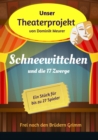 Unser Theaterprojekt, Band 4 - Schneewittchen und die 17 Zwerge - eBook