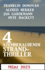 4 Atemberaubende Strand Thriller Marz 2023 - eBook