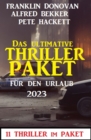 Das ultimative Thriller Paket fur den Urlaub 2023: 11 Thriller im Paket - eBook