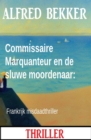 Commissaire Marquanteur en de sluwe moordenaar: Frankrijk misdaadthriller - eBook