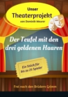Unser Theaterprojekt, Band 10 - Der Teufel mit den drei goldenen Haaren - eBook