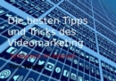 Die besten Tipps und Tricks des Videomarketing - eBook