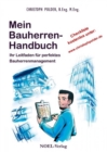 Mein Bauherren-Handbuch : Ihr Leitfaden fur perfektes Bauherrenmanagement I Mit groer Checkliste (Kostenloser Download unter www.christophpolder.de) - eBook