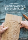Skandinavisches Kerbschnitzen : Frische Designs - neue und bewahrte Techniken - eBook