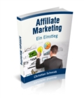 Affiliate-Marketing : Ein Einstieg - eBook
