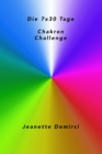7x30 Tage Chakren - Challenge : Impulse, Anregungen, Informationen und Ubungen fur den Alltag - eBook
