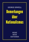 George Orwell: Bemerkungen uber Nationalismus - eBook
