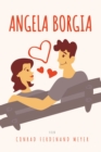 Angela Borgia : Klassiker der Weltliteratur - eBook