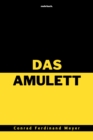 Das Amulett : Klassiker der Weltliteratur - eBook