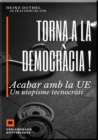 Torna a la democracia ! : Acabar amb la UE Un utopisme tecnocratic - eBook