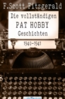 Die vollstandigen Pat Hobby Geschichten : (1940-1941) - eBook