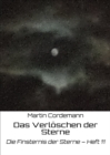Das Verloschen der Sterne : Die Finsternis der Sterne - Heft 11 - eBook