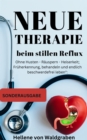 Neue Therapie beim stillen Reflux:: Ohne Husten - Rauspern - Heiserkeit; Fruherkennung : SONDERAUSGABE - eBook