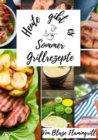 Heute gibt es - Sommer Grillrezepte : 25 tolle Sommer Grillrezepte - eBook