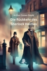 Die Ruckkehr des Sherlock Holmes : Erzahlungen - eBook
