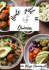 Heute gibt es - Quinoa : 30 kostliche Rezepte mit Quinoa - eBook