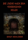 Die Suche nach dem verborgenen Keller : Regionalkriminalgeschichte - eBook