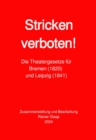 Stricken verboten! : Die Theatergesetze fur Bremen (1820) und Leipzig (1841) - eBook