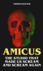 Amicus - The Studio That Made Us Scream and Scream Again - eBook
