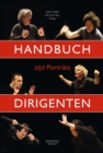 Handbuch Dirigenten : 250 Portrats - eBook