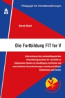Die Fortbildung FIT for V : Untersuchung eines sonderpad. Unterstutzungsansatz es zu Herausforderungen verhaltensauffalliger SuS - eBook