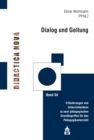 Dialog und Geltung : Erlauterungen und Unterrichtsideen zu zwei padagogischen Grundbegriffen fur den Padagogikunterricht - eBook